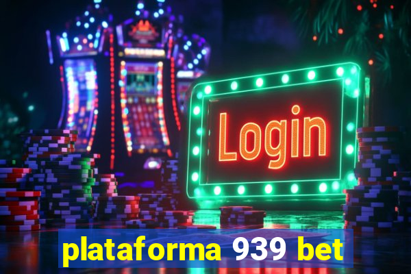 plataforma 939 bet